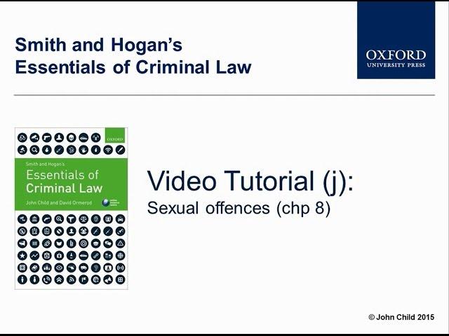 Sexual offences (chp 8) - Smith and Hogan’s Essentials of Criminal law