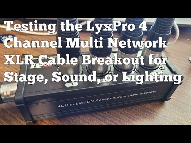 Testing The LyxPro 4 Channel Multi Network XLR Cable Breakout for Stage, Sound, or Lighting