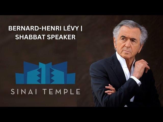 Bernard-Henri Lévy | Shabbat Speaker