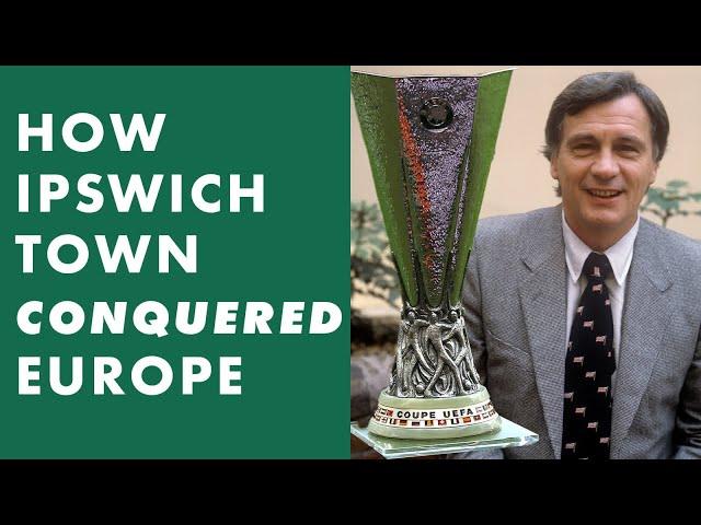 How Ipswich Town CONQUERED Europe! 