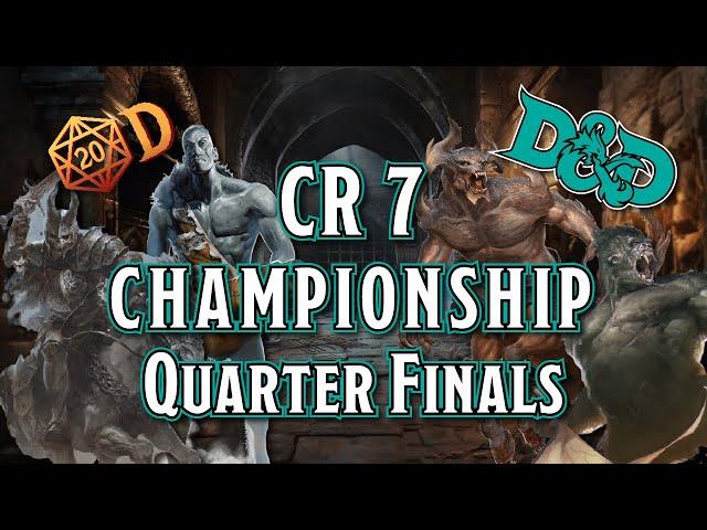 Dungeons and Dragons CR 7 Tournament! | Quarterfinals | D20Dilemma