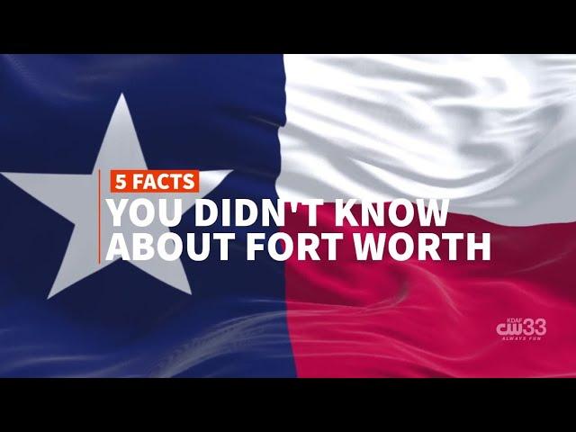 5 Facts About Fort Worth