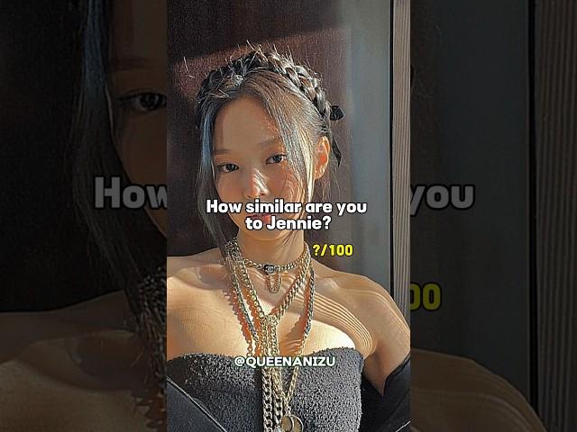 How similar are you to Jennie?(Requested)#anime #blackpink #aestheic #kpop #fyp @QueenAnizu