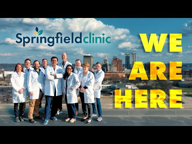 Springfield Clinic: We Are Here