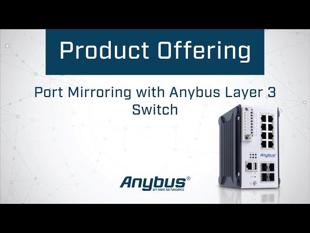 Port Mirroring with Anybus Layer 3 Switch