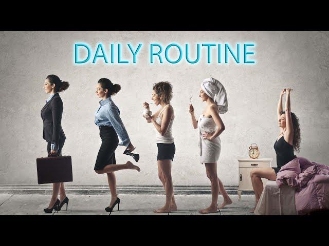 MODERN DINCHARYA (DAILY ROUTINE)