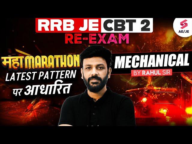 RRB JE CBT 2 Mechanical Classes | RRB JE Mechanical Marathon Class for COMPLETE REVISION | Rahul Sir