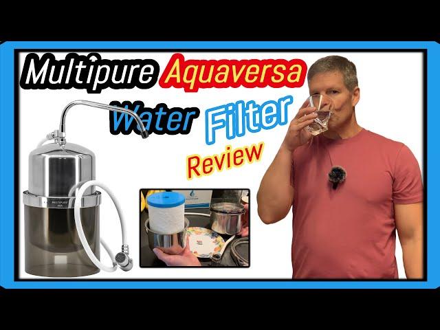 Multipure Aquaversa MP750 Water Filter Review