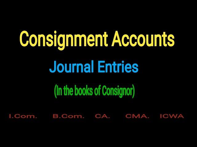 Consignment Accounts|Journal Entries|In the Books of Consignor