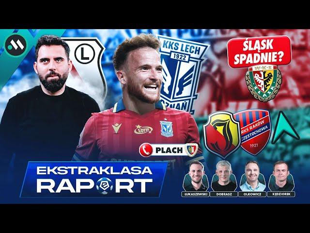 LECH, JAGIELLONIA, RAKÓW WYGRYWAJĄ! ŚLĄSK NA DNIE. CO Z FEIO? | EKSTRAKLASA RAPORT