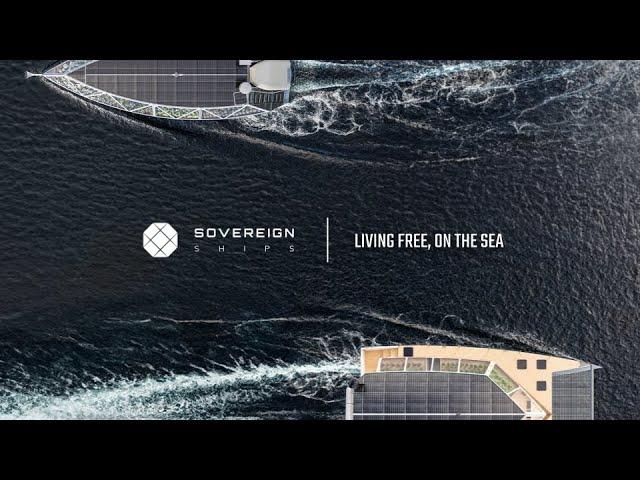 Sovereign Ships Overview with Founder/CEO, Ben Woodason