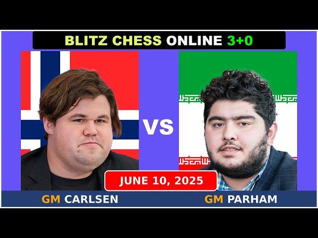 Magnus Carlsen vs Parham Maghsoodloo | Blitz Chess 3+0 | ChessCom | June 12, 2025