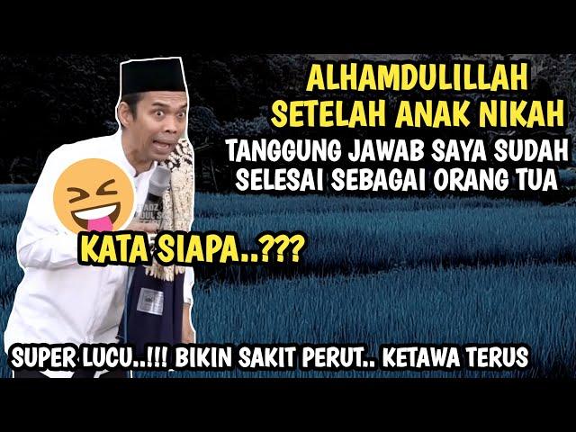 Ceramah SUPER LUCU Ustadz Abdul Somad masalah rumah tangga