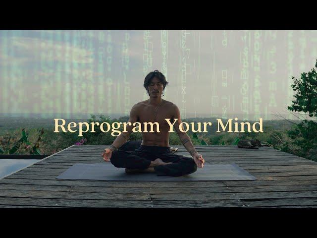 Guided Meditation For Reprogramming Your Mind