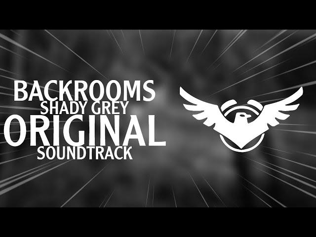 TH3 SH4DY GR3Y - [Original Backrooms Soundtrack]