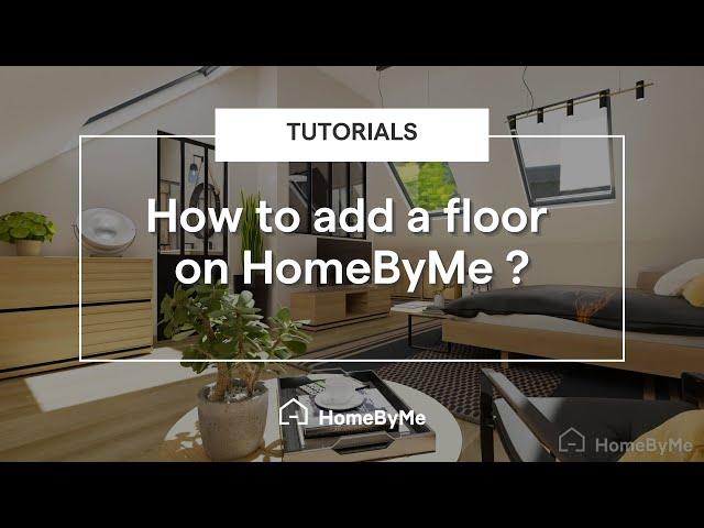 How to add a floor? | HomeByMe Tutorials