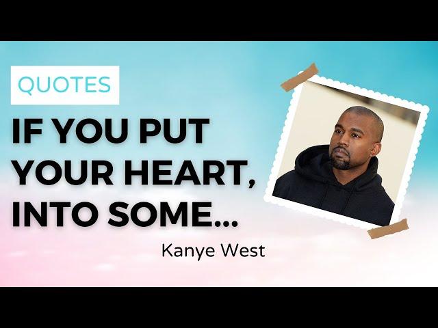 Kanye West Quotes - PillowQuotes 