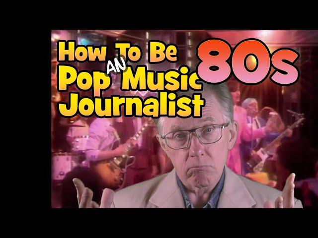 How To Be An 80s Pop Music Journalist