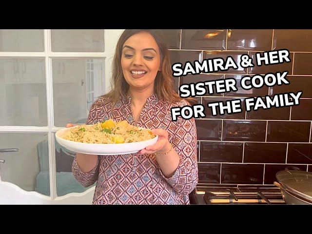 SAMIRA & HER SISTER COOK FOR THE FAMILY 