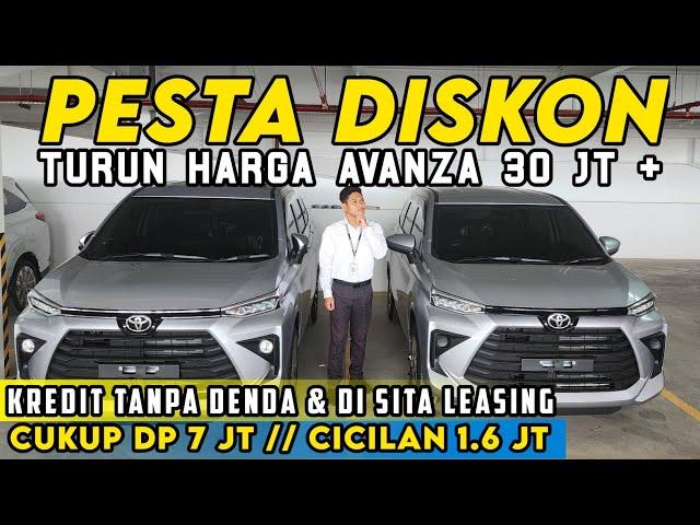 TOYOTA AVANZA TIBA-TIBA TURUN HARGA 30 JUTA ⁉️ MOBIL CICILAN 1.6 JUTA TANPA DENDA & SITA