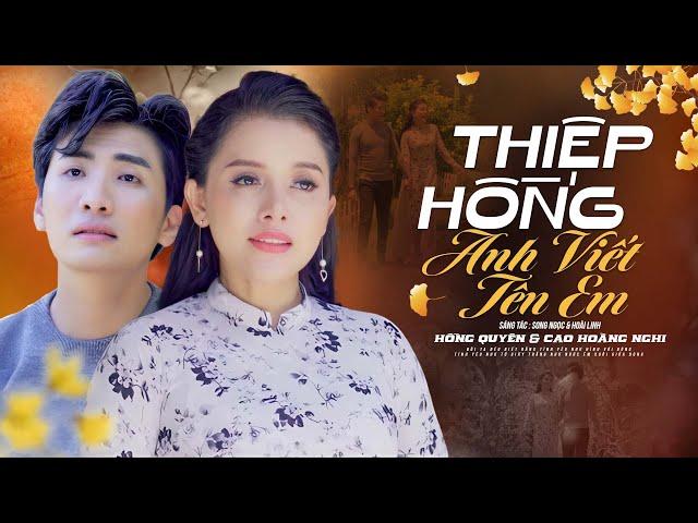 Hồng Quyên & Cao Hoàng Nghi | Liên khúc Thiệp Hồng Viết Tên Anh, Nếu Chúng Mình Cách Trở