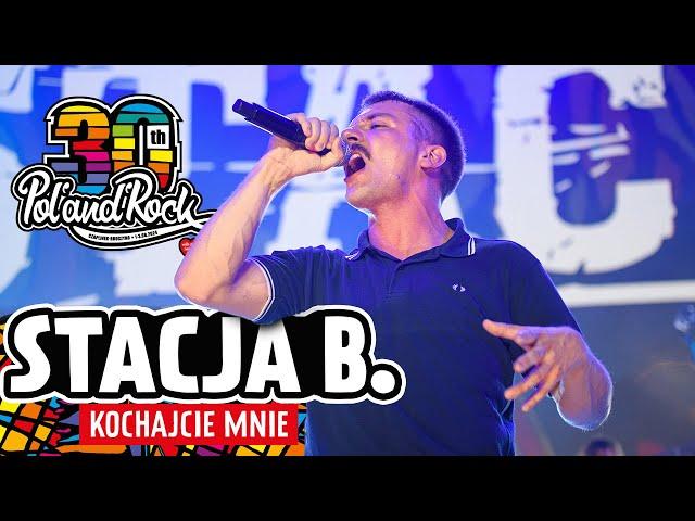 Stacja B. – Kochajcie mnie #polandrock2024