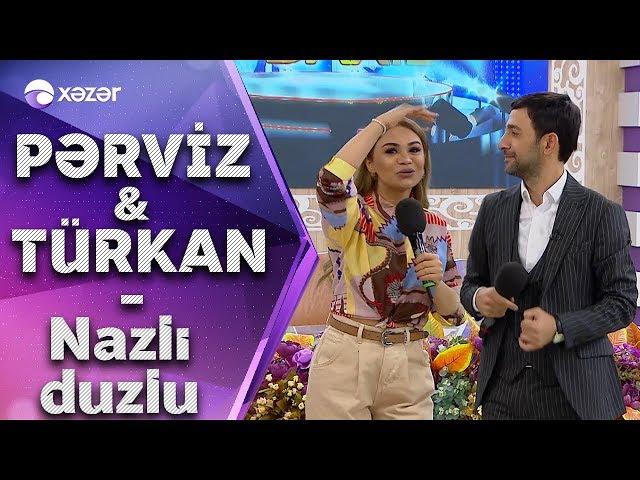 Türkan Vəlizadə  &  Pərviz Bülbülə - Nazlı Duzlu