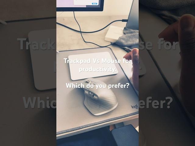 Trackpad Vs Mouse, Which is best for productivity???? 