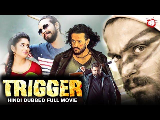 Trigger Full Movie In Hindi | Blockbuster Hindi Dubbed Action Movie | Chethan Gandharva Action Film