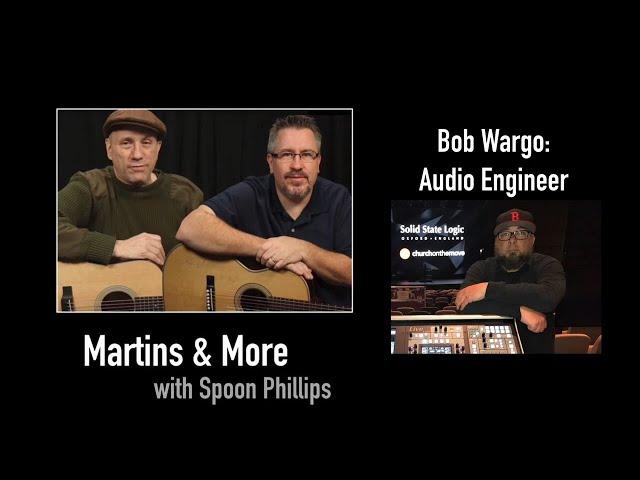 Bob Wargo: Audio Engineer - Martins & More with Spoon Phillips