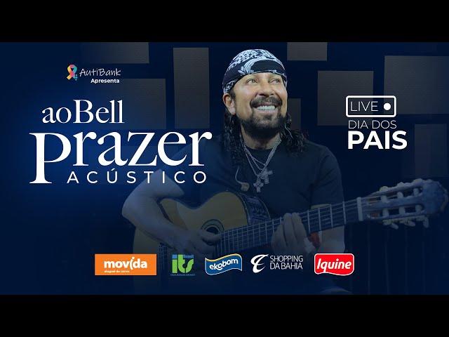  [OFICIAL] LIVE AO BELL PRAZER ACÚSTICO