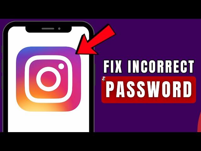 How To FIX Incorrect Password On Instagram!