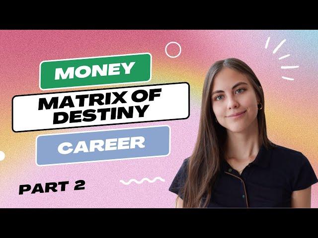 What Type of Job Should You Do to Succeed? Matrix of Destiny (Part 2)