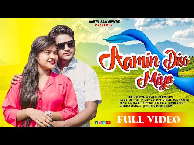 Aamin Diso Miya New santhali full video 2024//Aadityraj murmu & Tina Hembrom//Mampi soren