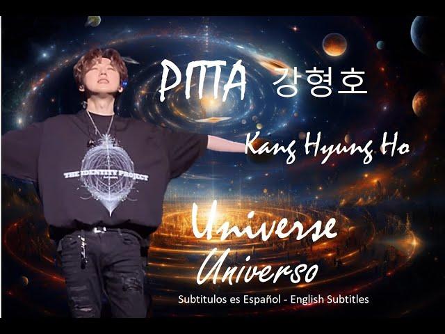 UNIVERSE- PITTA - 강형호- Kang Hyung Ho - 가사 - Subtitulos en Español – English Lyrics