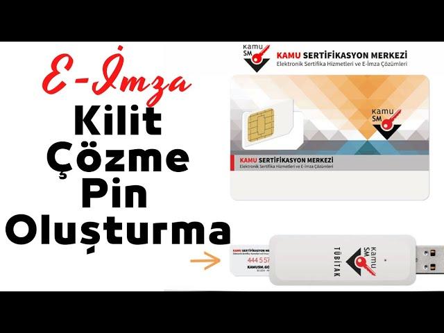 KamuSM E-İmza Kilit Çözme ve Yeni Gelen E-İmza Pin Oluşturma