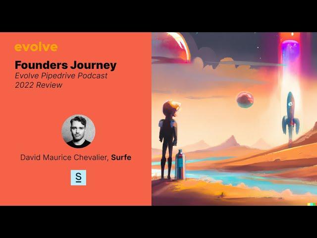 Evolve Pipedrive Podcast: Founders Journey - David Maurice Chevalier, Surfe