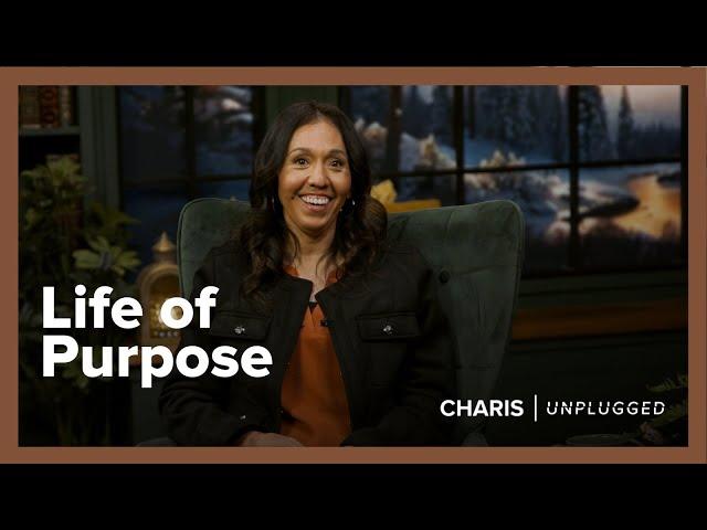 Life of Purpose - Priscilla Ferebee - Charis Unplugged - Season 3 Ep.13