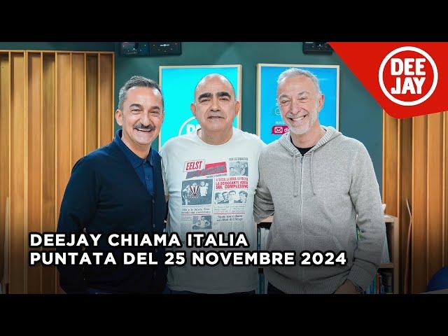 Deejay Chiama Italia - Puntata del 25 novembre 2024 / Ospite Elio