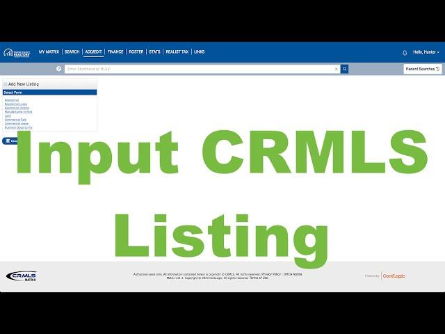 How To Input a MLS Listing in CRMLS - Matrix - California Regional Multiple Listing Service