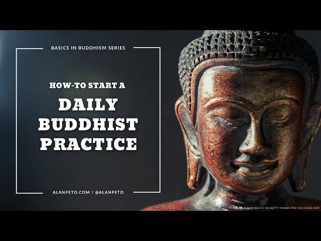 How To Practice Buddhism for Beginners and Westerners (Daily Practice)