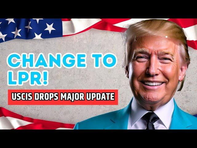  BIG NEWS: USCIS Drops Major Update For Permanent Residents (LPR): What You Need To Know | USCIS