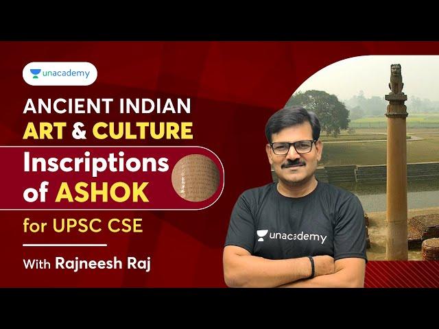 Ancient Indian Art and Culture for UPSC | Inscriptions of Ashok | UPSC CSE |  Rajneesh Raj