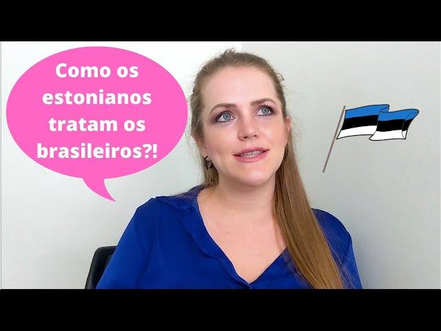 Como os estrangeiros são tratados na Estônia