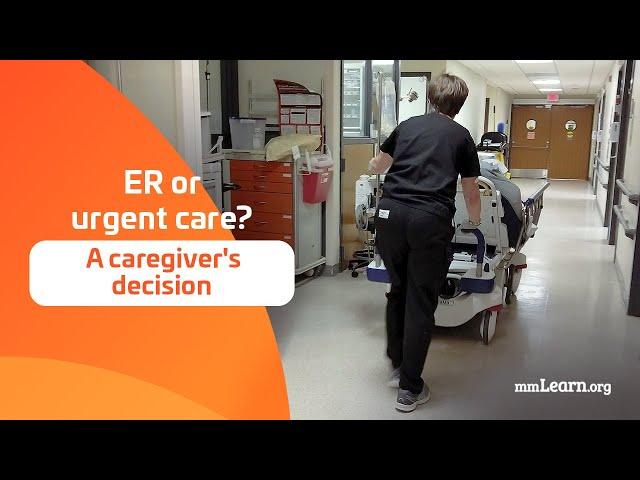 ER or Urgent Care? A Caregiver's Decision