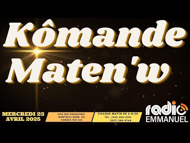 KÒMANDE MATEN'W | PIERRE BINSE ROCHE | RADIO EMMANUEL