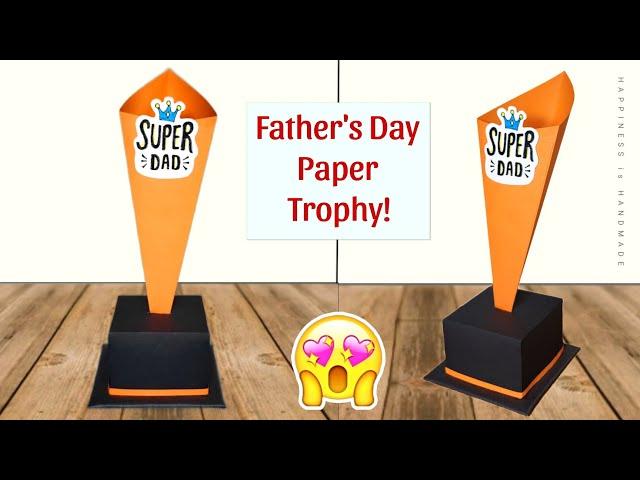 Super Dad Trophy / Award making with Paper || Father's Day Craft Ideas || Father's Day Gift