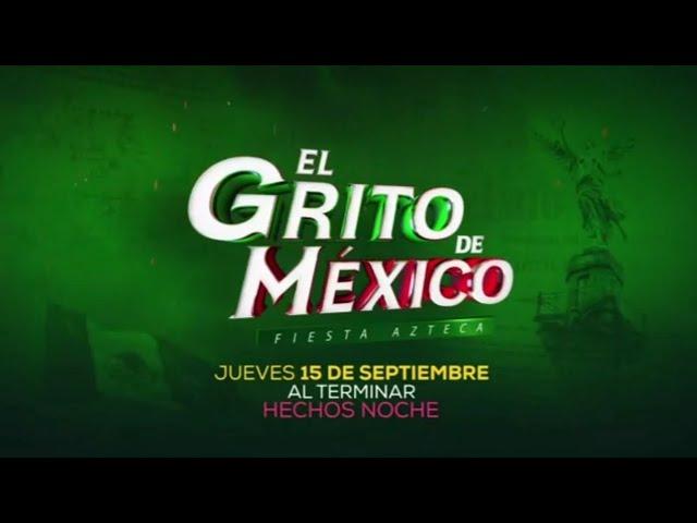 Azteca Uno • Promo: "El Grito De México Fiesta Azteca" Día De La Independencia - (2022)