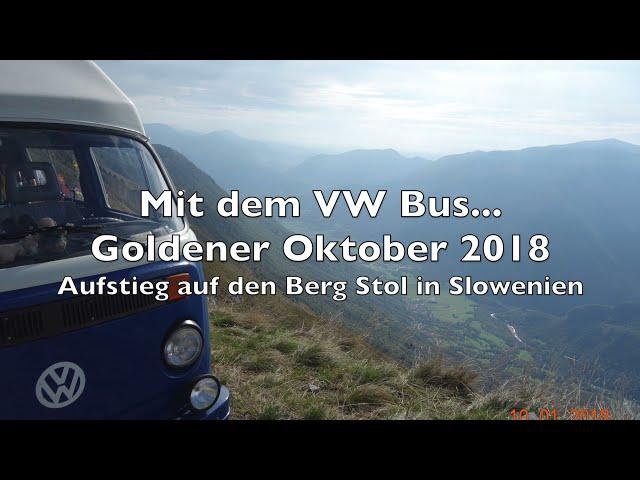 Mit dem VW Bus... Auf den Der Stol (Slowenien)