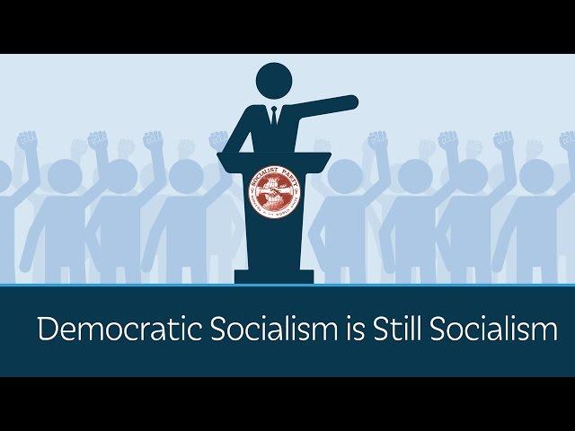 Democratic Socialism is Still Socialism | 5 Minute Video